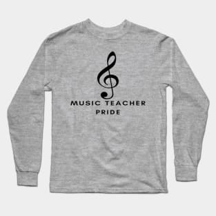 Music Teacher Pride Treble Clef Long Sleeve T-Shirt